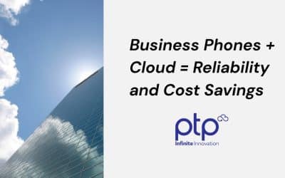 Business Phones + Cloud = Reliability and Cost Savings